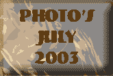 Go to Photos July 2003